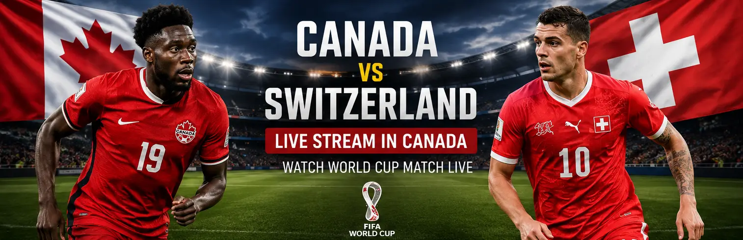 Canada vs Suisse en direct au Canada pendant la Coupe du Monde